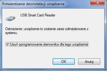 Inteligentnych \ USB Smart Card Leader oraz z menu podręcznego (prawy przycisk myszy na elemencie) wybrać opcję Odinstaluj. Krok 2.