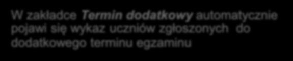 obecności uczniów zostanie udostępniona zakładka: Termin dodatkowy