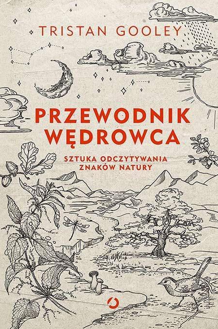 Kochasz przyrodę i każdą wolną chwilę spędzasz na świeżym powietrzu? Ta książka zmieni twój zwyczajny spacer w fascynującą wyprawę.