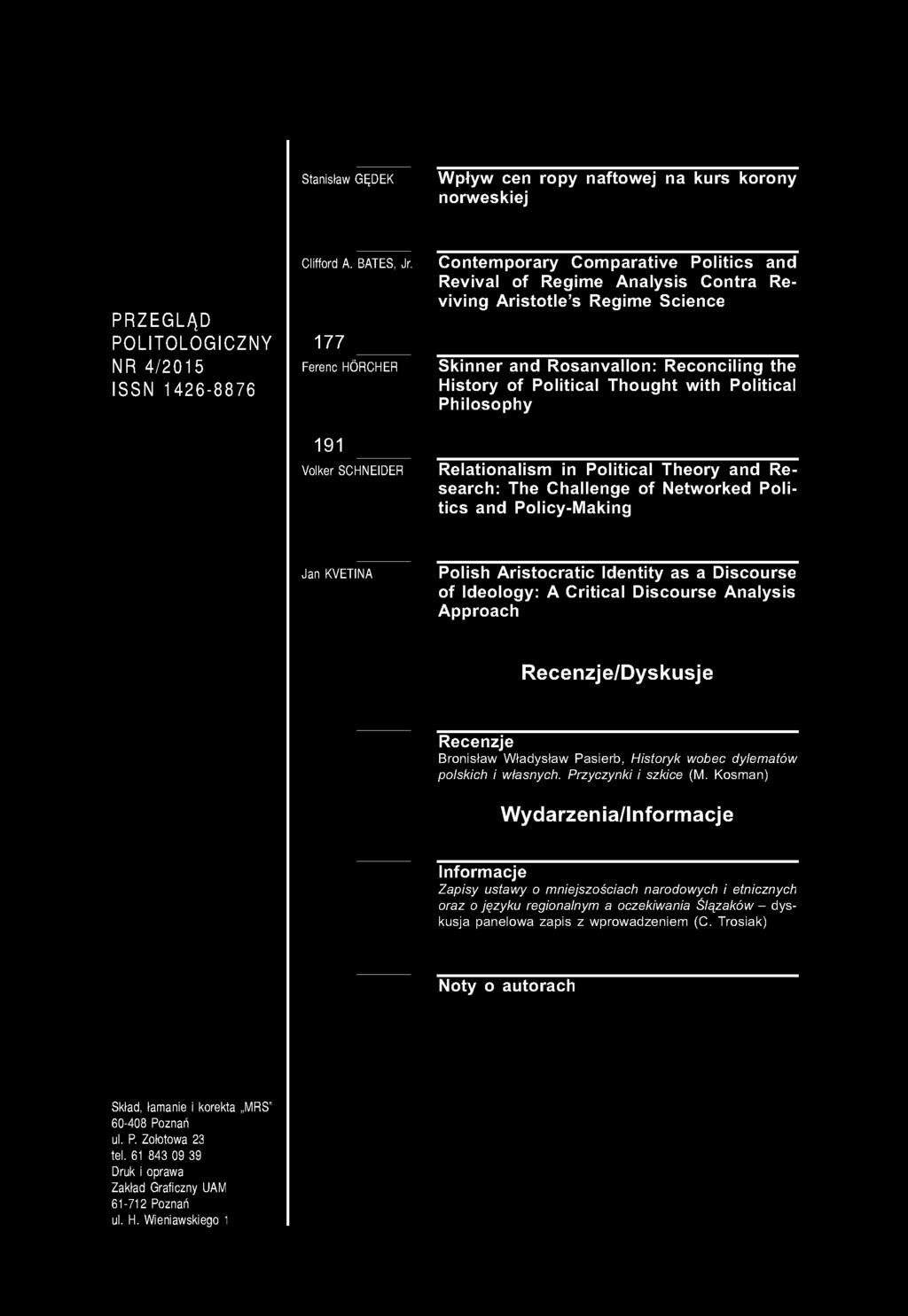 History of Political Thought with Political Philosophy Relationalism in Political Theory and Research: The Challenge o f Networked Politics and Policy-Making Jan KVETINA Polish A ristocratic Identity