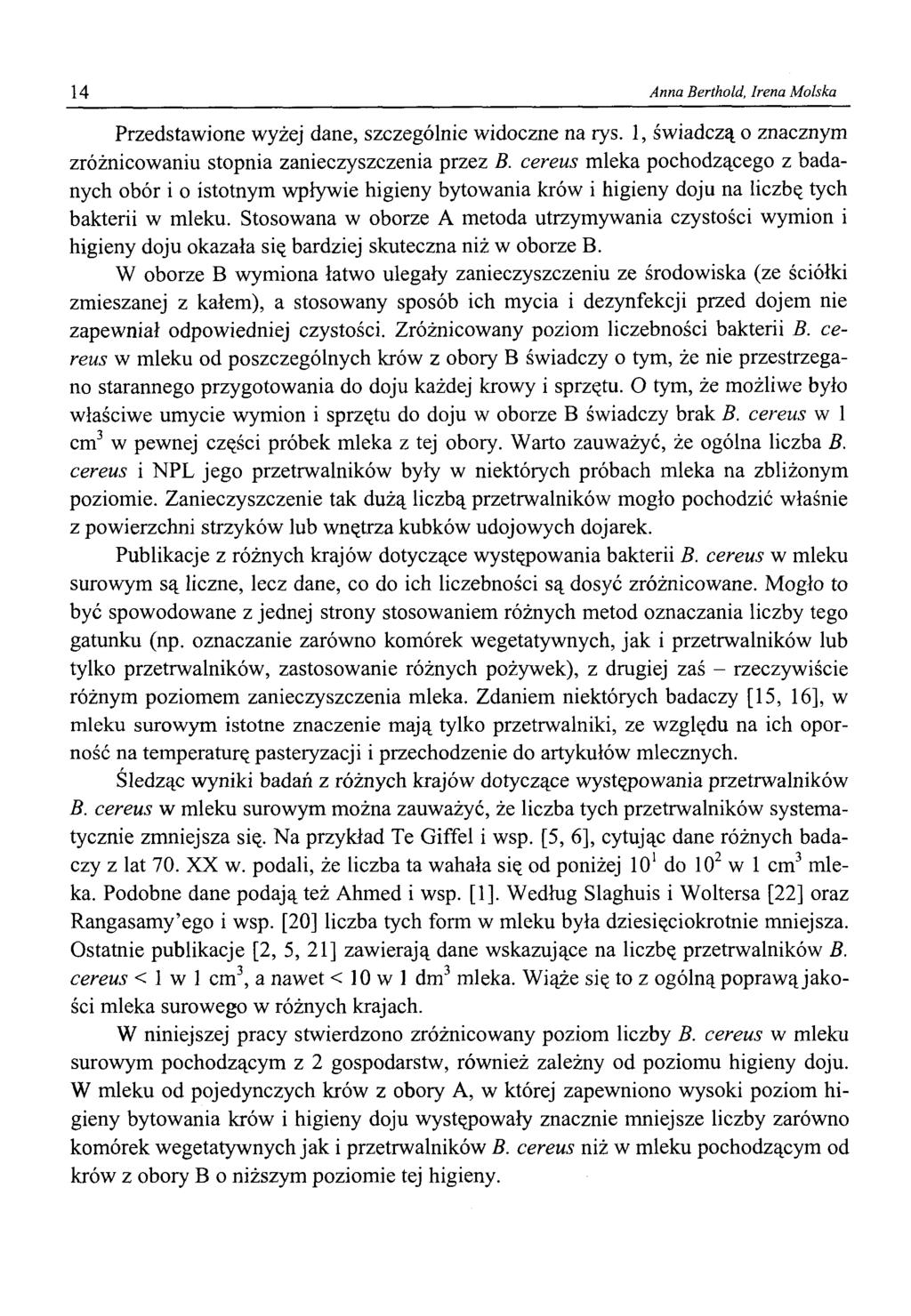 14 Anna Berthold, Irena Molska Przedstawione wyżej dane, szczególnie widoczne na rys. 1, świadczą o znacznym zróżnicowaniu stopnia zanieczyszczenia przez B.