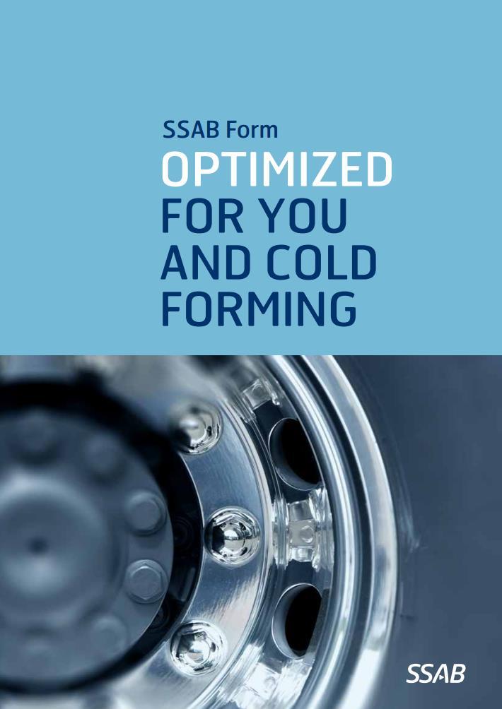 SSAB Form SSAB Form stal charakteryzująca się znakomitą podatnością na formowanie na zimno Zalety: Czysta stal Znakomite własności w zakresie formowania na zimno Powtarzalna