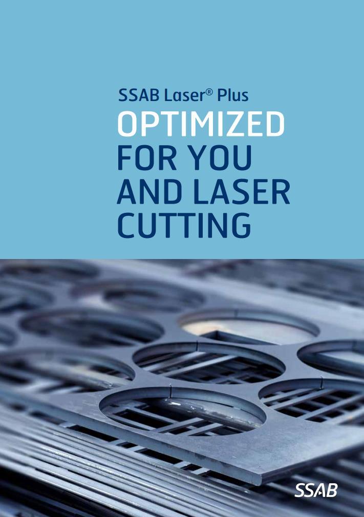SSAB Laser SSAB Laser - stal dedykowana do cięcia laserem o gwarantowanej płaskości przed i po cięciu Zalety: Wyjątkowa czystość stali Optymalny i spójny skład chemiczny Zawężone i stałe tolerancje