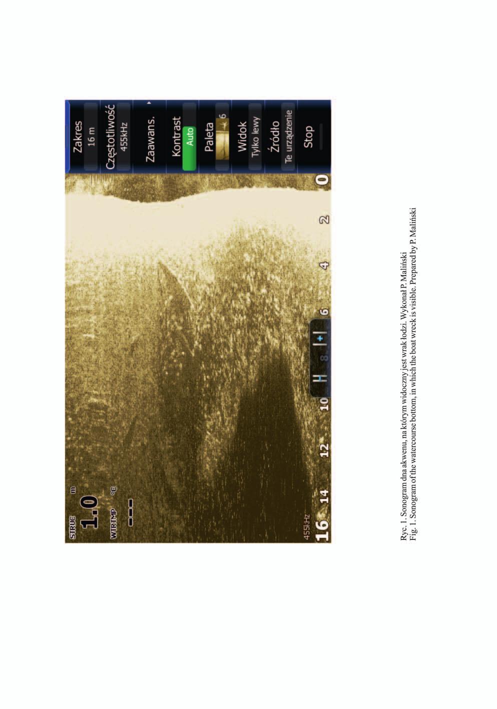 Ryc. 1. Sonogram dna akwenu, na którym widoczny jest wrak łodzi. Wykonał P. Maliński Fig. 1. Sonogram of the watercourse bottom, in which the boat wreck is visible.