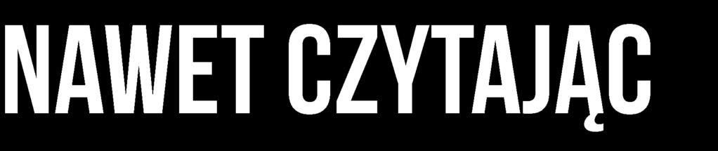 Masz do dyspozycji niezwykły instrument - niezwykły rekwizyt w teatrze, którym jest komunikacja i
