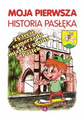 Staraniem pasłęckiego samorządu w 2015 roku ukazało się drugie, uzupełnione wydanie publikacji książkowej skierowanej do najmłodszych czytelników pt.