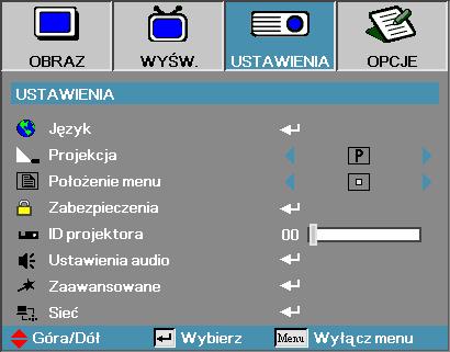 Ustawienia Język Wejdź do menu Język. Wybierz wielojęzyczne OSD. Więcej informacji znajdziesz na str. 34. Projekcja Wybierz metodę projekcji: Przód-blat Ustawienie fabryczne.