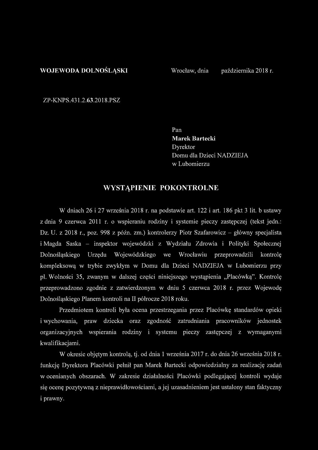 ) kontrolerzy Piotr Szafarowicz - główny specjalista i Magda Saska - inspektor wojewódzki z Wydziału Zdrowia i Polityki Społecznej Dolnośląskiego Urzędu Wojewódzkiego we Wrocławiu przeprowadzili