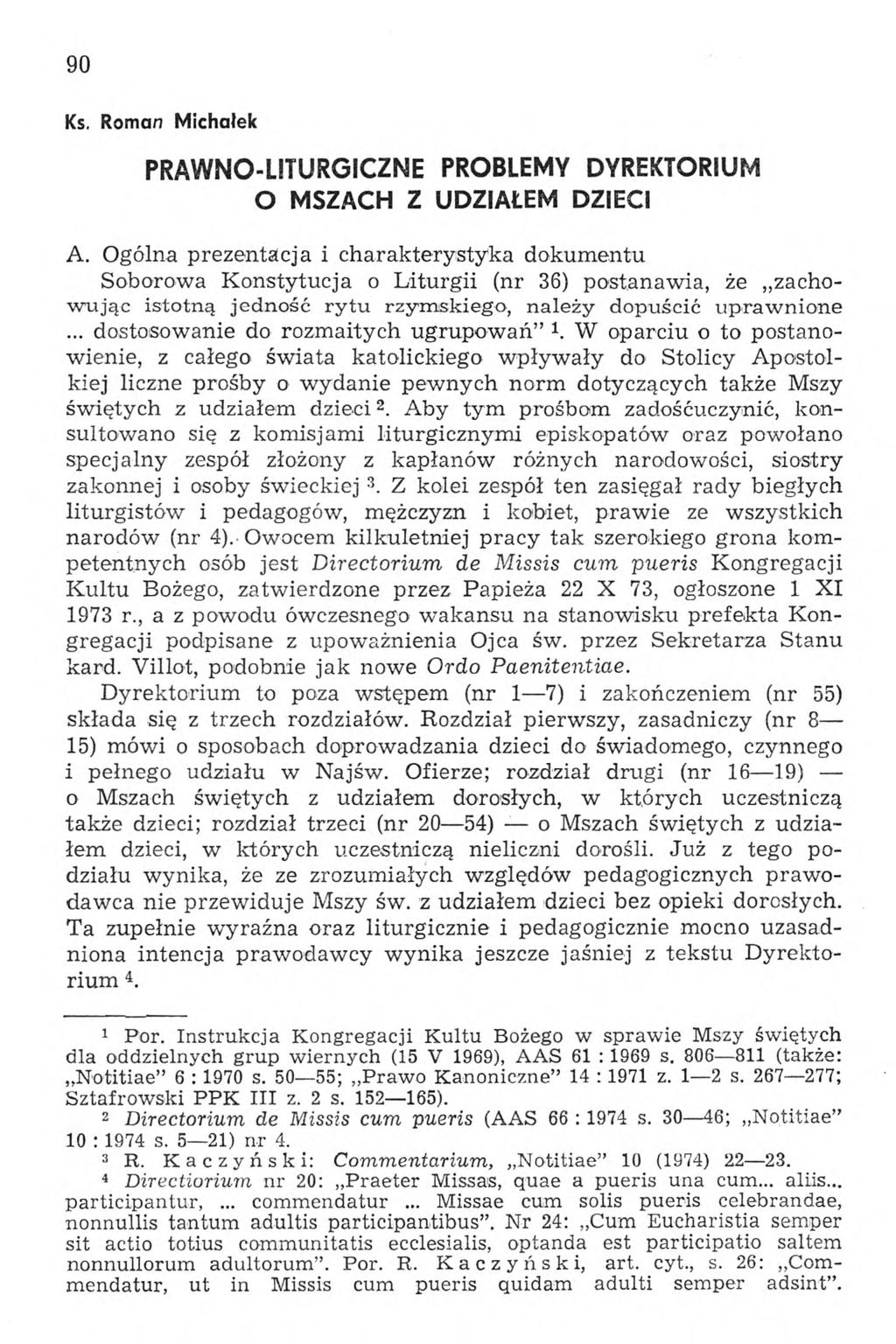 90 Ks. Roman Michałek PRAWNO-LITURGICZNE PROBLEMY DYREKTORIUM O MSZACH Z UDZIAŁEM DZIECI A.