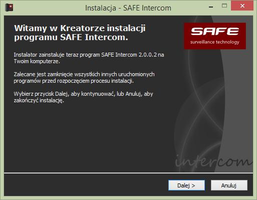 Krok 2: Uruchom plik instalacyjny programu (SAFE.Intercom.exe). Krok 3: Wybierz język i interfejs aplikacji i naciśnij [OK] (Rys 2.1.