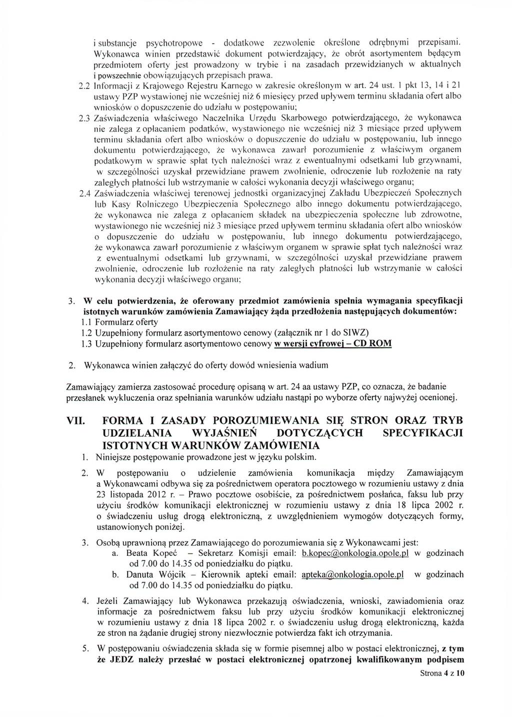 i substancje psychotropowe - dodatkowe zezwolenie określone odrębnymi przepisami.