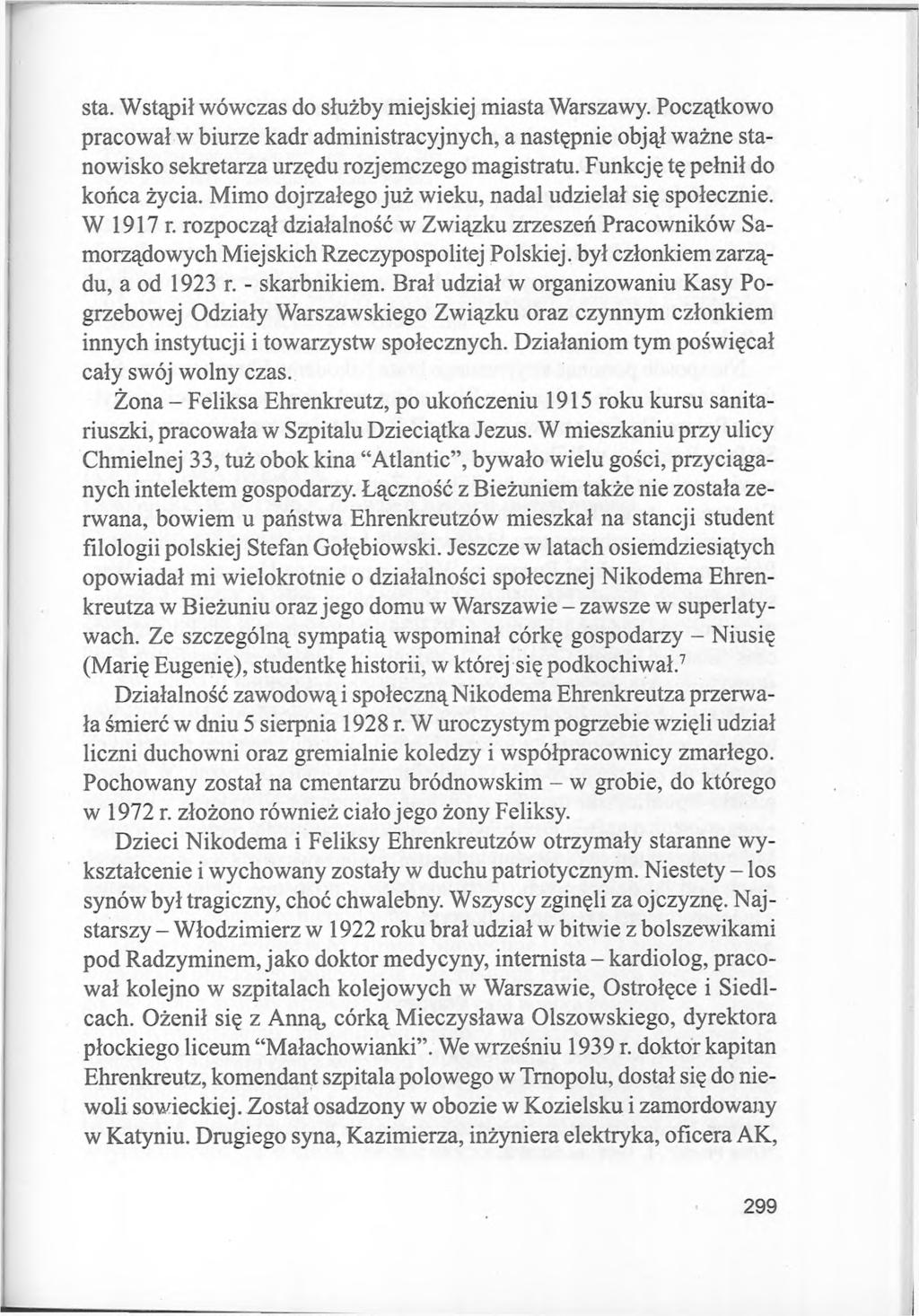 sta. Wstąpił wówczas do służby miejskiej miasta Warszawy. Początkowo pracował w biurze kadr administracyjnych, a następnie objął ważne stanowisko sekretarza urzędu rozjemczego magistratu.