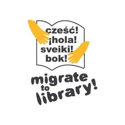 PRZYKŁAD PROJEKTU Realizator projektu: Miejska Biblioteka Publiczna w Żorach Partnerzy projektu: Hiszpania, Chorwacja, Litwa Tytuł: Migruj do biblioteki!