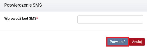 W celu potwierdzenia złożenia wniosku, należy wpisać otrzymany kod w polu Wprowadź kod SMS oraz zatwierdzić przyciskiem Potwierdź. UWAGA!