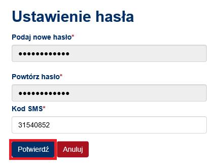 W celu ustawienia hasła należy wpisać podany kod w polu Kod SMS oraz potwierdzić przyciskiem Potwierdź. UWAGA! Kod SMS jest aktywny przez 20 minut.