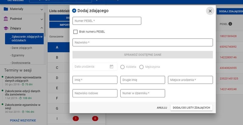 W przypadku wprowadzenia numeru dokumentu tożsamości należy ręcznie wprowadzić datę urodzenia i płeć zdającego. 6. Wprowadzić nazwisko zdającego. 7.