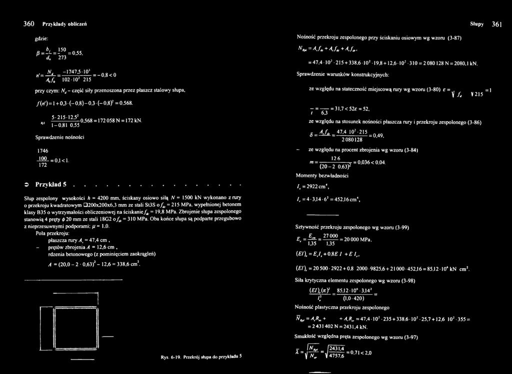 568 = 72 058 N = 72 kn. 0,8 0,55 Sprawdzenie nośności 746 - ^ 2- = 0, l <l. 72 O P rzykład 5.
