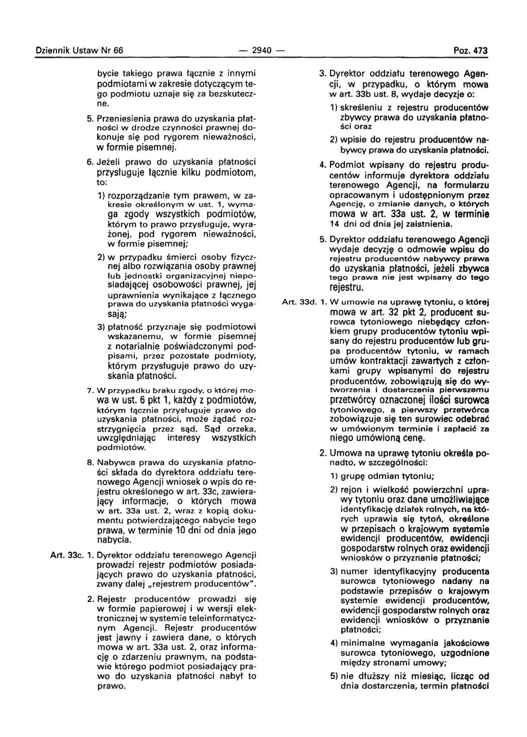 Dziennik Ustaw Nr 66-2940 - Poz.473 bycie takiego prawa tqcznie z innymi podmiotami w zakresie dotyczqcym tego podmiotu uznaje sie za bezskuteczne. 5.