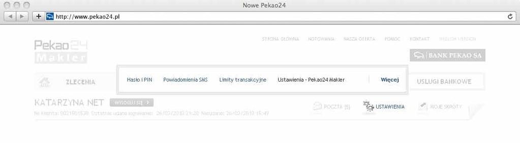 Menu szybkiej nawigacji 5.2. Ustawienia W dotychczasowym serwisie Pekao24Makler sekcja Ustawienia znajdowała się w bocznym menu.
