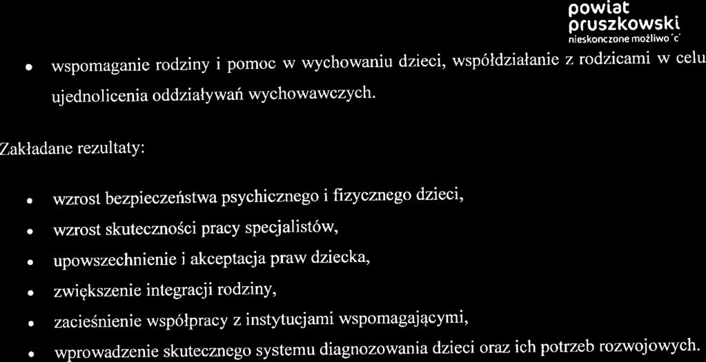 8 ;H=:=;==T==;.*..:..; l;ś:;&i;l;;thpowiat gh=:z.~he::us.:s! wspomagani rodziny i pomoc w wychowaniu dzici, współdziałani z rodzicami w clu ujdnolicnia oddziaływań wychowawczych.