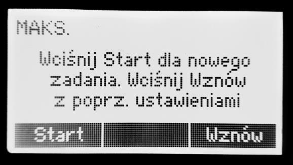 Widok początkowy Po włączeniu modelu K3 ES HP na wyświetlaczu pojawiają się dwie opcje dla użytkownika: Start: Uruchamia maszynę z ustawieniami standardowymi do pracy ciągłej przy maksymalnej