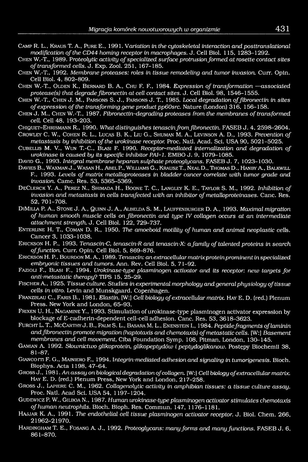 Proteolytic activity of specialized surface protrusion formed at rosette contact sites of transformed cells. J. Exp. Zool. 251, 167-185. C h e n W.-T., 1992.
