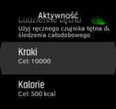 Cele aktywności Można dostosować codzienne cele w zakresie kroków i kalorii.