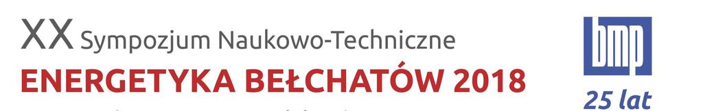 Racibórz, 25 marca 2018 r. Szanowni Państwo XX jubileuszowe Sympozjum Naukowo-Techniczne ENERGETYKA BEŁCHATÓW 2018 odbędzie się w dniach 3-5 września br. w Bełchatowie.