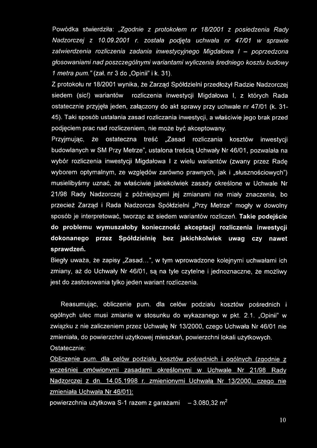Powódka stwierdziła: Zgodnie z protokołem nr 18/2001 z posiedzenia Rady Nadzorczej z 10.09.2001 r.