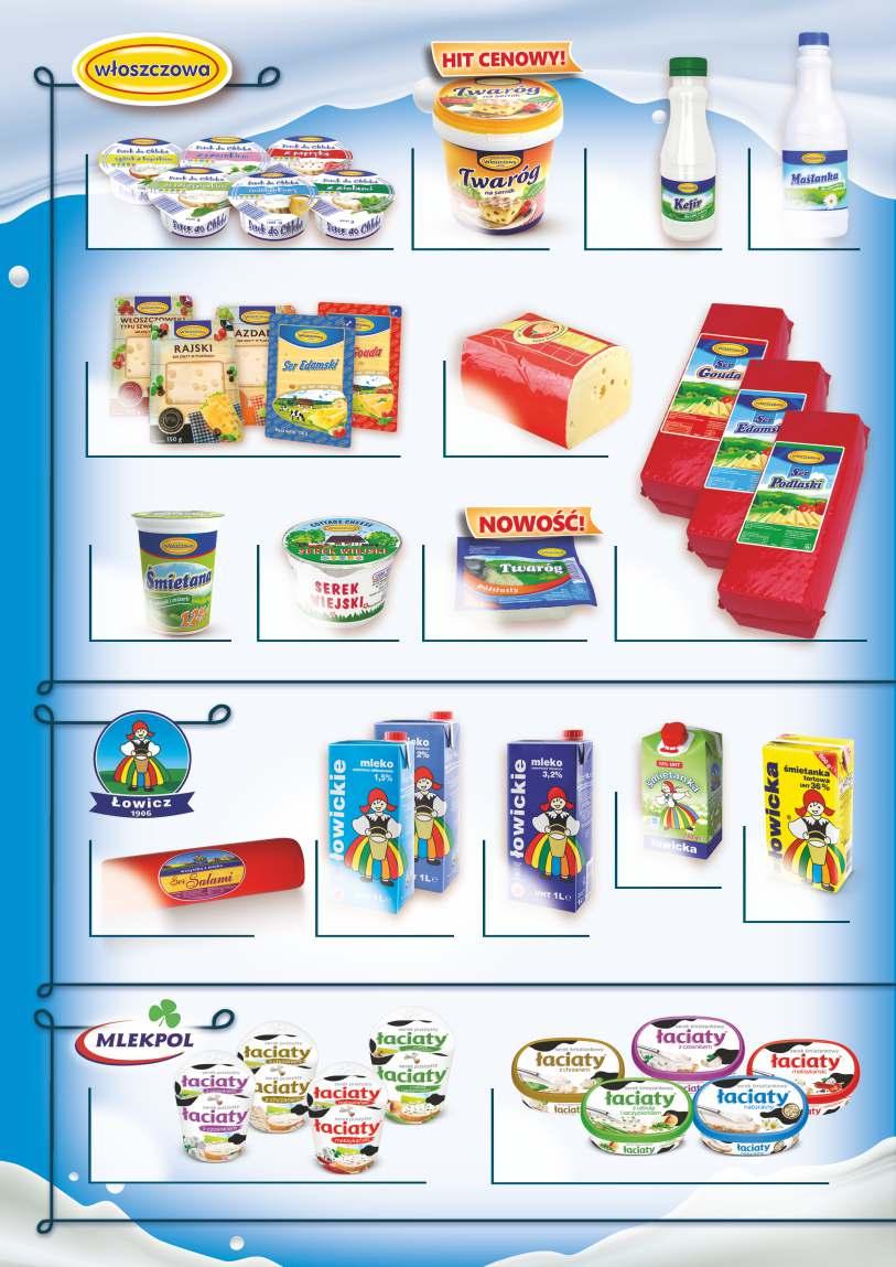 1,11/brutto 1,05 Serki do chleba 100g asortyment 6,18/brutto 5,89 Twaróg na sernik 1 kg 1,46/brutto 1,39 Kefir 400g butelka 2,31/brutto 2,20 Maślanka naturalna 1l 2,93/brutto 2,79 Ser plastry o/z
