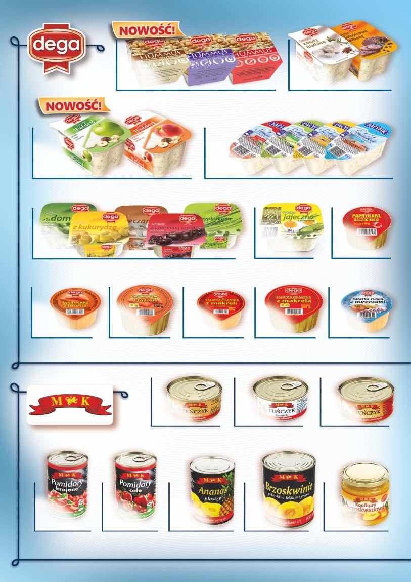 2,26/brutto 2,15 Hummus kremowa pasta z ciecierzycy, z czosnkiem, słodkie chili 125g 3,62/brutto 3,45 Sałatki z kiełbasą białą, jałowcową 250g 4,50/brutto 4,29 Sałatki Waldrof brzoskwinia, jabłko
