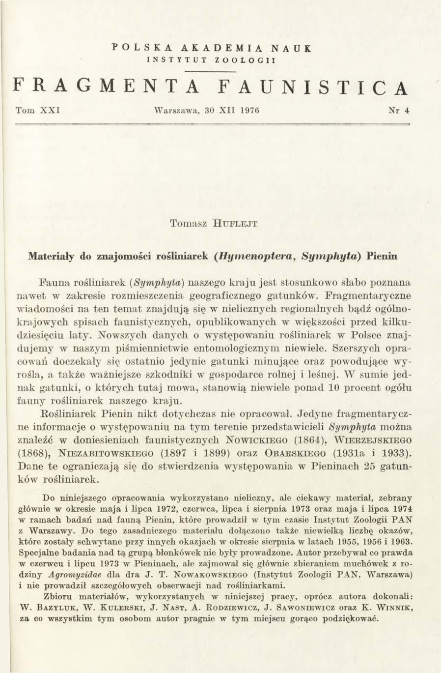 POLSKA AKADEMIA NAUK INSTYTUT ZOOLOGII FRAGMENTA FAUNISTICA Tom X X I Warszawa, 30 X II 1976 Nr 4 Tomasz H u f l e j t Materiały do znajomości rośliniarek (H ym e n o p tera, S y m p h y ta ) Pienin