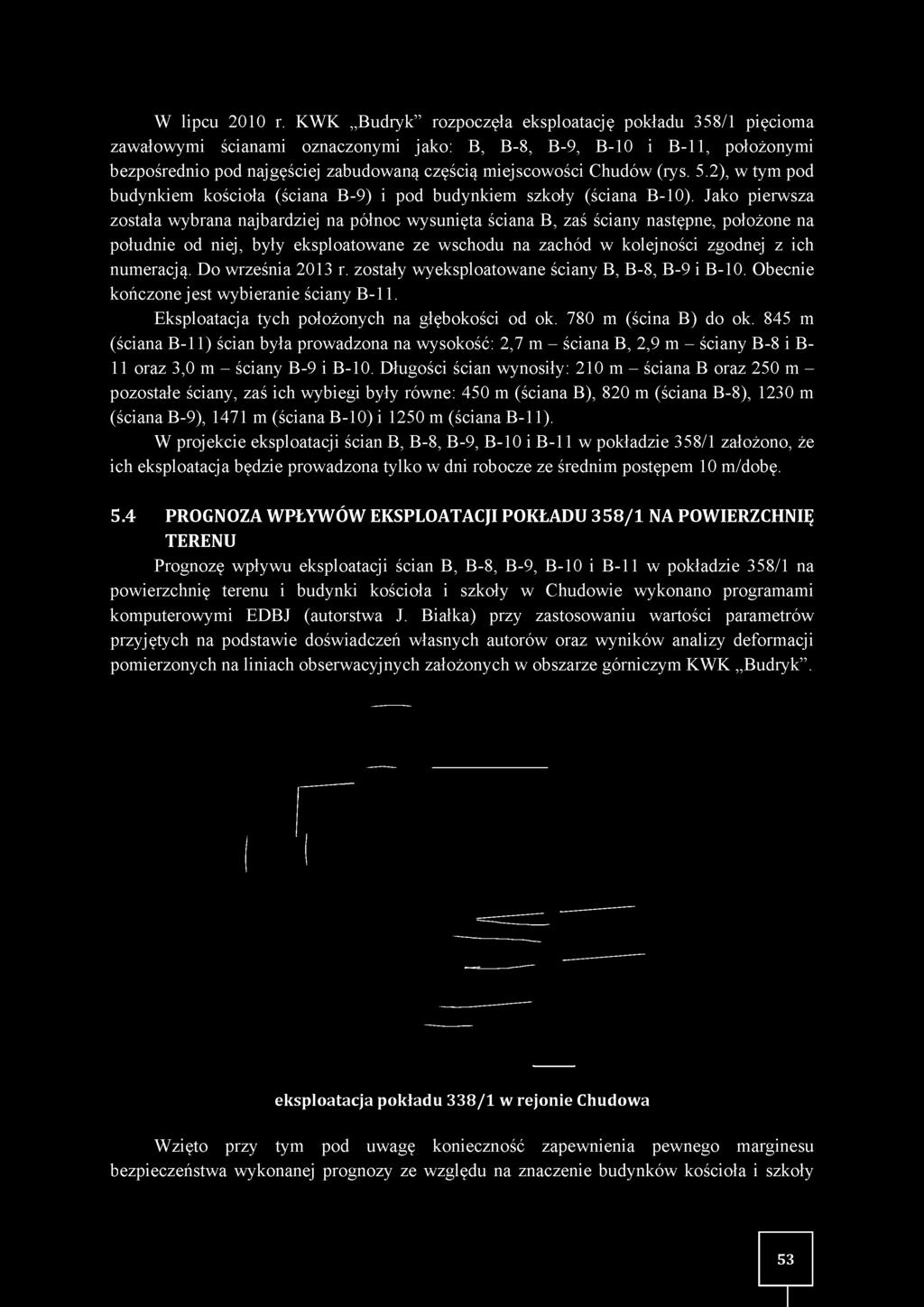 Chudów (rys. 5.2), w tym pod budynkiem kościoła (ściana B-9) i pod budynkiem szkoły (ściana B-10).