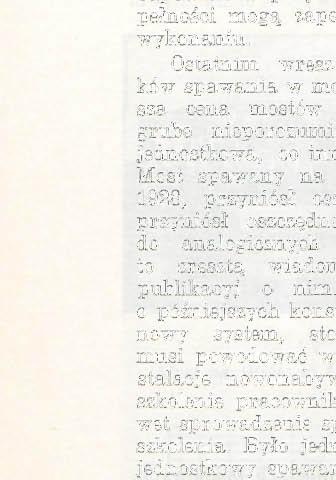Natomiast zagranica poszła w tym dziale niezmiernie naprzód i dzisiaj mamy już mnóstwo mostów spawanych, niestety nie u nas.