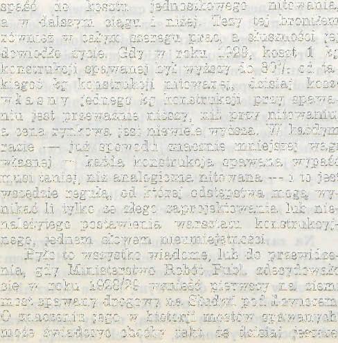 spaść do kosztu jednostkowego nitowania, a w dalszym ciągu i niżej. Tezy tej broniłem również w całym szeregu prac, a słuszności jej dowiodło życie.