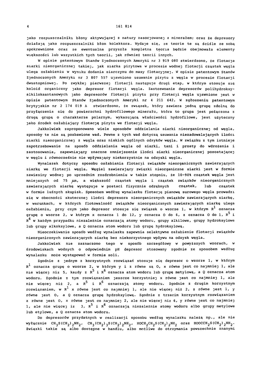 4 161 814 jako rozpuszczalniki błony aktywującej z natury zasocjowanej z minerałem; oraz że depresory działają jako rozpuszczalniki błon kolektora.