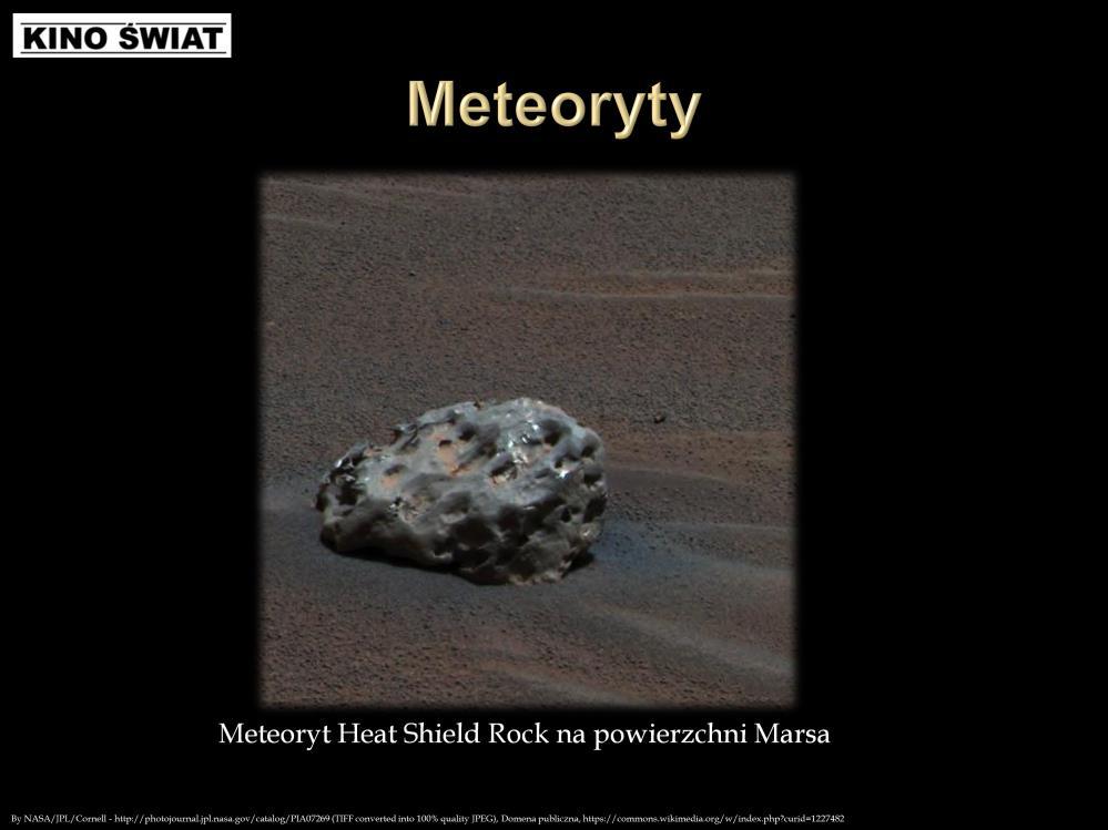 Fragmenty meteorów, które spadną na powierzchnię Ziemi (nie ulegną spaleniu w trakcie podróży przez naszą atmosferę)