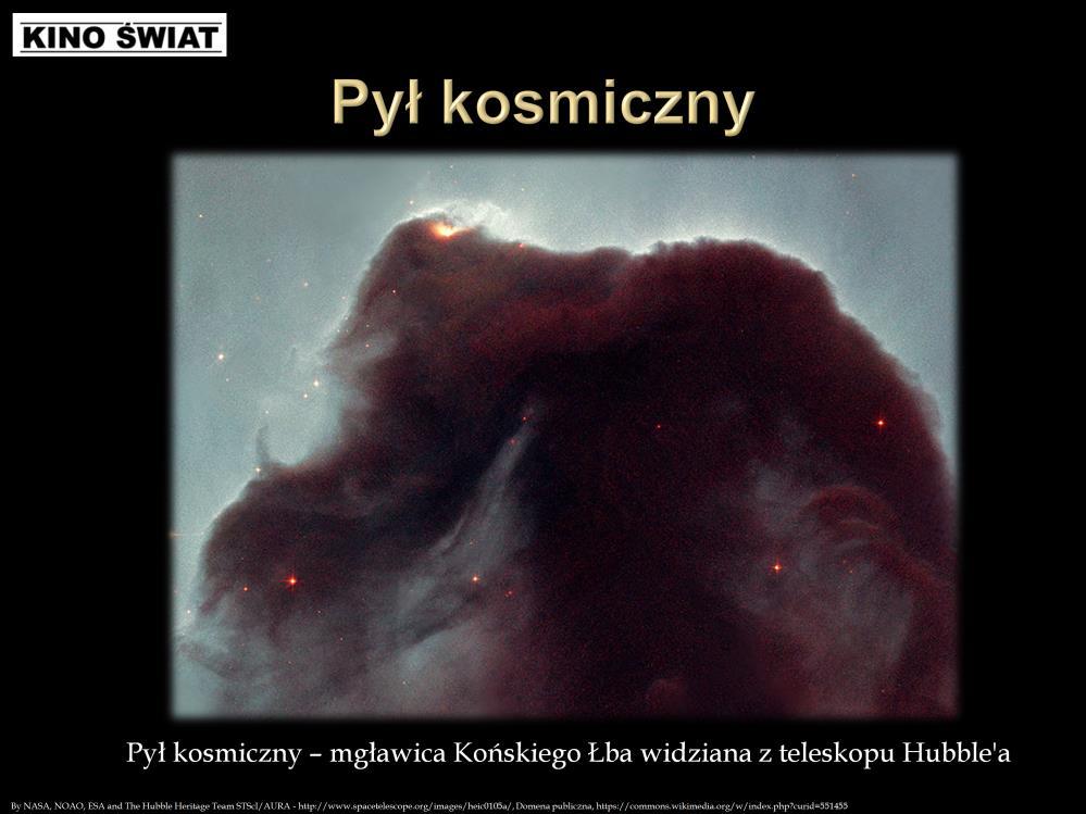 Pył kosmiczny to materia wypełniająca przestrzeo kosmiczną złożona z cząstek o wielkości od kilku atomów do 0,1 μm średnicy.