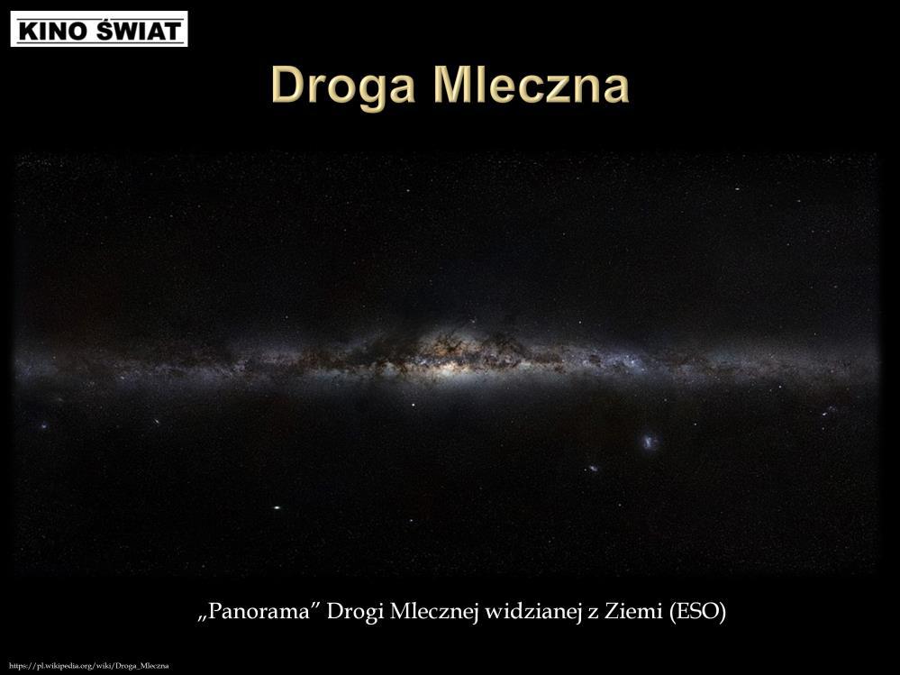 Droga Mleczna to galaktyka spiralna z poprzeczką, w której znajduje się m.in. nasz Układ Słoneczny. Zawiera od 200 miliardów do 400 miliardów gwiazd.