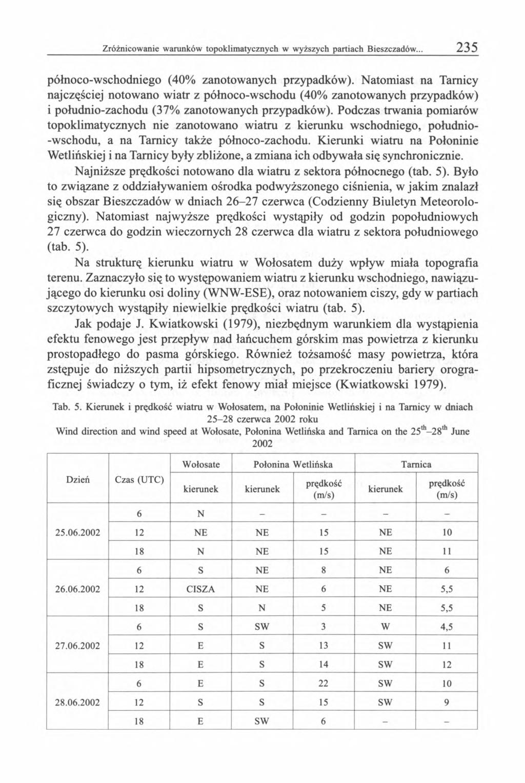północo-wschodniego (40% zanotowanych przypadków). Natomiast na Tamicy najczęściej notowano wiatr z północo-wschodu (40% zanotowanych przypadków) i południo-zachodu (37% zanotowanych przypadków).