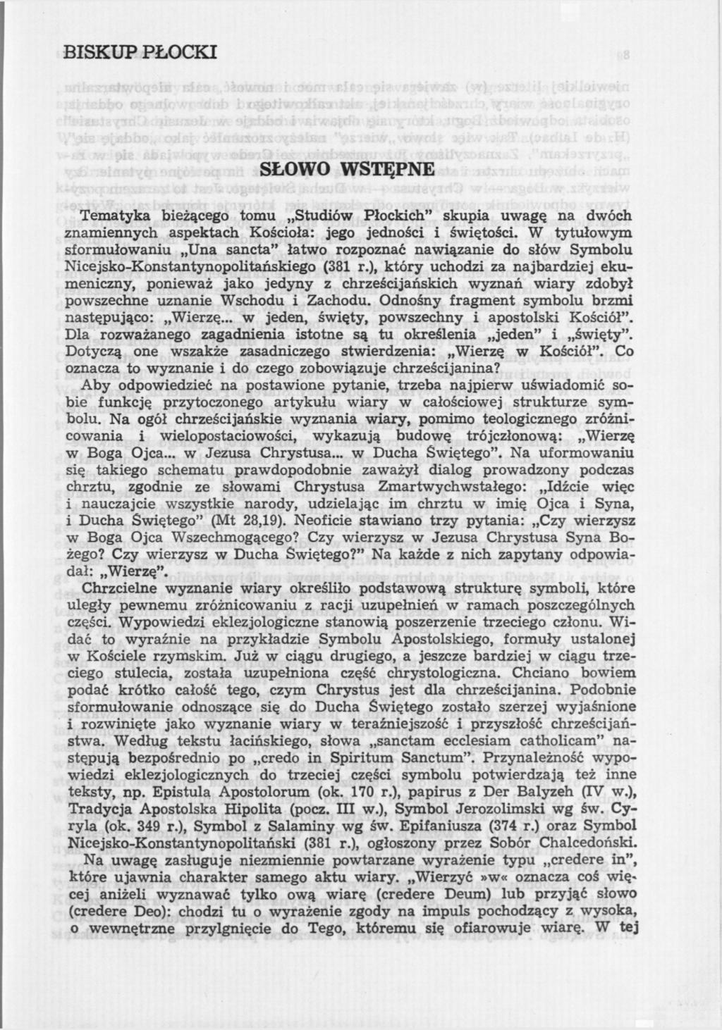 BISKUP PŁOCKI SŁOWO WSTĘPNE Tematyka bieżącego tomu Studiów Płockich" skupia uwagą na dwóch znamiennych aspektach Kościoła: jego jedności i świętości.