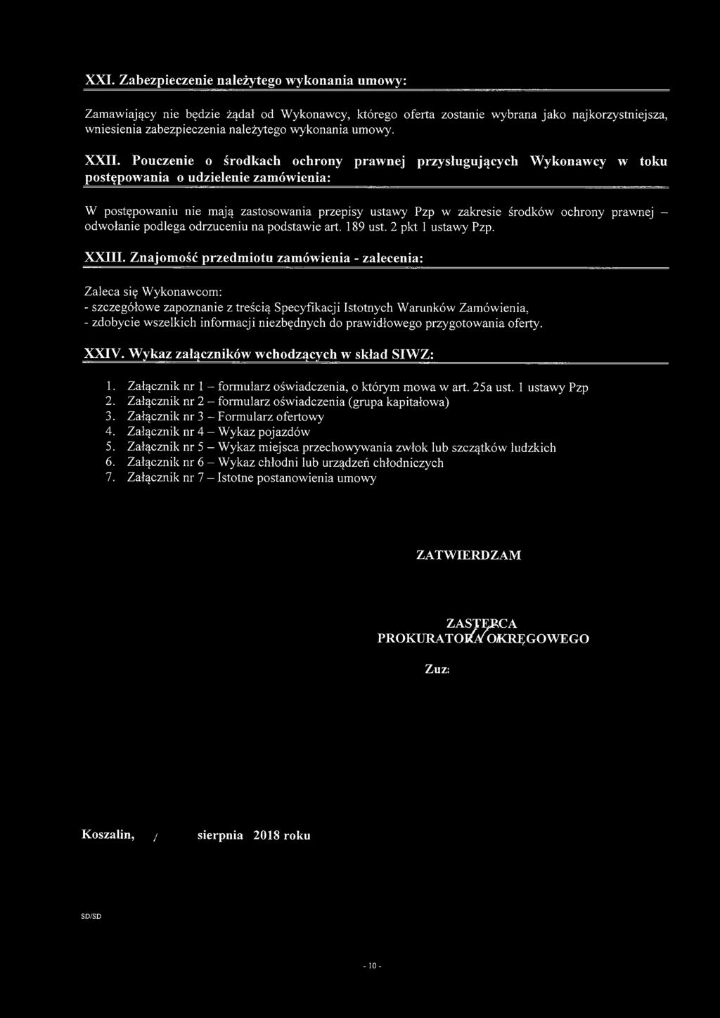 prawnej - odwołanie podlega odrzuceniu na podstawie art. 189 ust. 2 pkt 1 ustawy Pzp. XXIII.