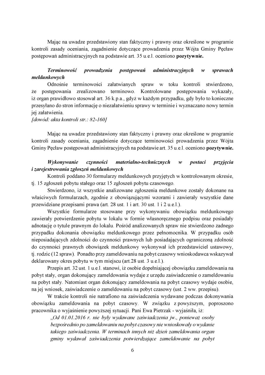 kontroli zasady oceniania, zagadnienie dotyczące prowadzenia przez Wójta Gminy Pęcław postępowań administracyjnych na podstawie art. 35 u.e.l. oceniono pozytywnie.