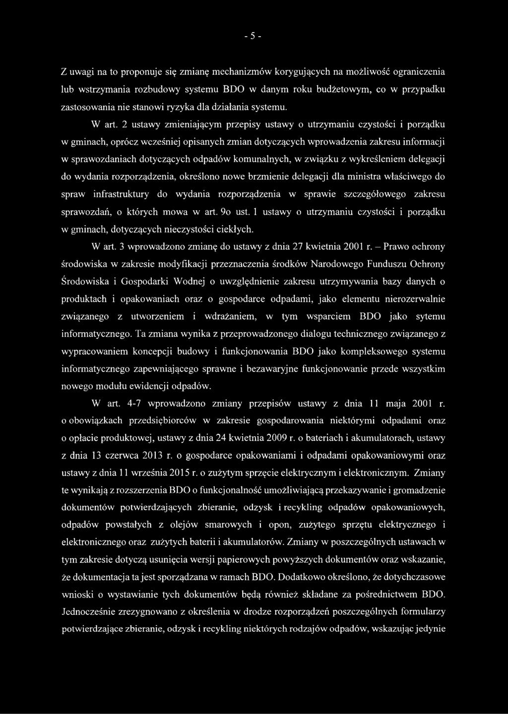 2 ustawy zmieniającym przepisy ustawy o utrzymaniu czystości i porządku w gminach, oprócz wcześniej opisanych zmian dotyczących wprowadzenia zakresu informacji w sprawozdaniach dotyczących odpadów