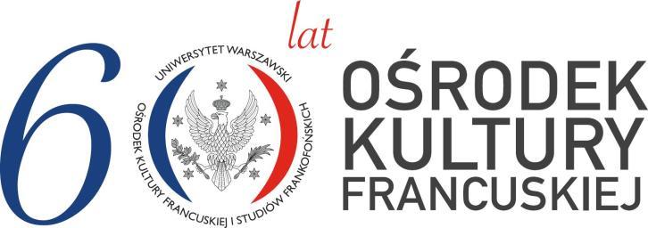 Konferencja naukowa organizowana przez Ośrodek Kultury Francuskiej i Studiów Frankofońskich UW we współpracy z Ośrodkiem Kultury Polskiej Sorbonne Université i Ośrodkiem Badań nad Migracjami UW