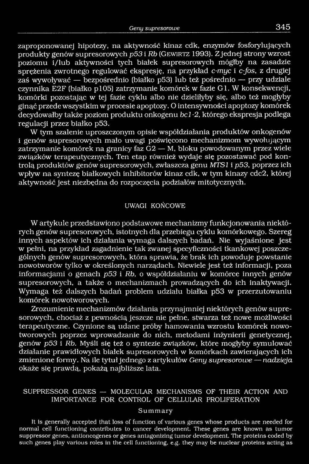 (białko p53) lub też pośrednio przy udziale czynnika E2F (białko pl05) zatrzymanie komórek w fazie Gl.