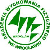 AKADEMIA WYCHOWANIA FIZYCZNEGO WE WROCŁAWIU WYDZIAŁ WYCHOWANIA FIZYCZNEGO INSTYTUT TURYSTYKI I REKREACJI IV MIĘDZYNARODOWA KONFERENCJA