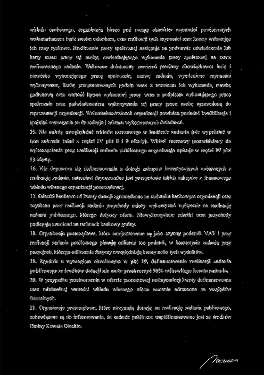 wkładu osobowego, organizacja bierze pod uwagę charakter czynności powierzonych wolontariuszom bądź swoim członkom, czas realizacji tych czynności oraz koszty wskazując ich ceny rynkowe.