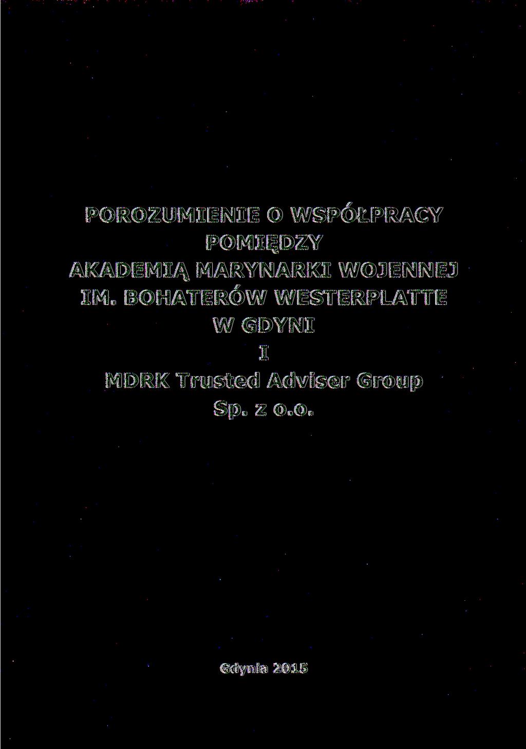 POROZUMIENIE O WSPÓŁPRACY POMIĘDZY AKADEMIĄ MARYNARKI WOJENNEJ IM.