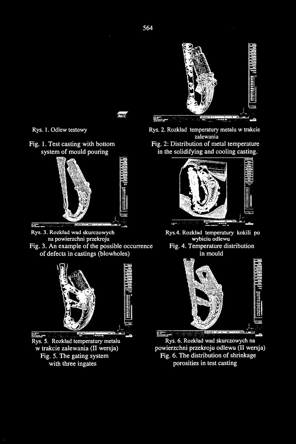 An example o f the possible occurrence of defects in castings (blowholes) Rys.4.